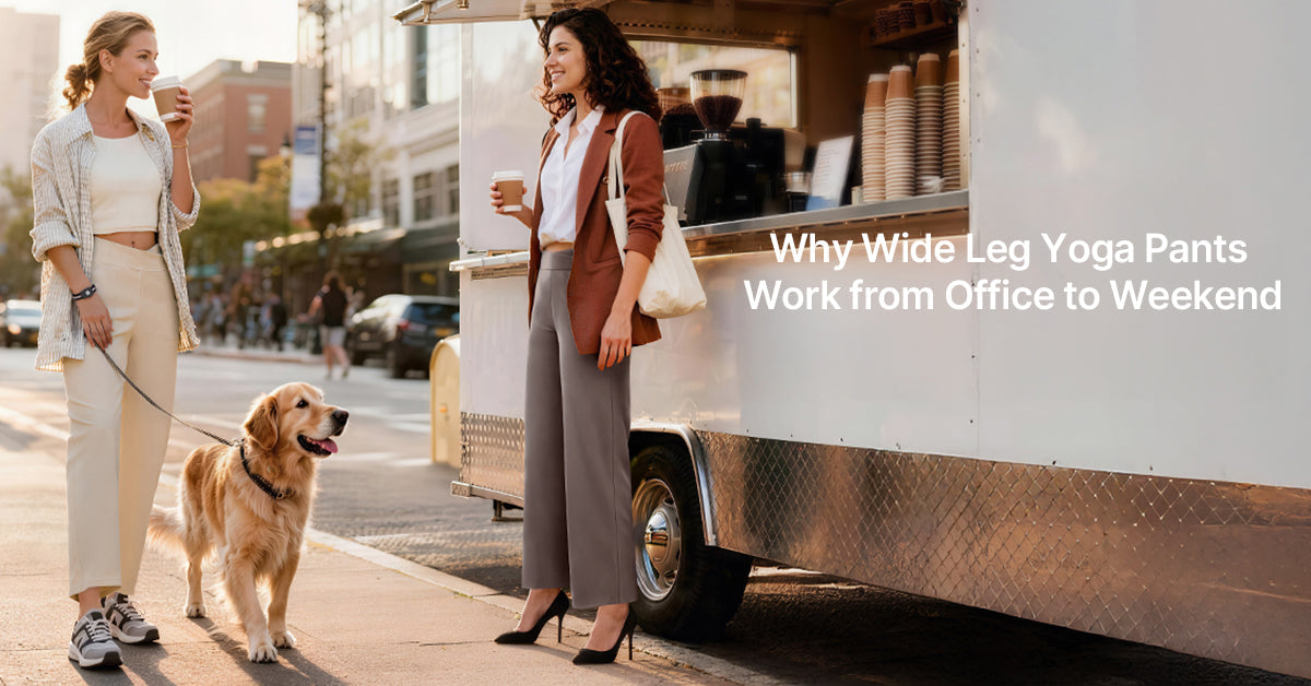 Why Wide Leg Yoga Pants Work from Office to Weekend